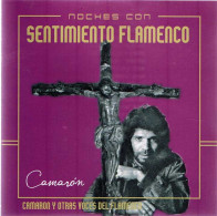 Noches Con Sentimiento Flamenco Vol. 1 - Camarón Y Otras Voces Del Flamenco - CD Naimara 2004 - Otros - Canción Española