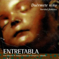 Entretabla - Duérmete Niño. Navidad Flamenca. CD - Otros - Canción Española