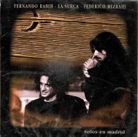 Fernando Rabih. La Surca. Federico Mizrahi - Solos En Madrid. CD - Other & Unclassified