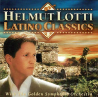 Helmut Lotti With The Golden Symphonic Orchestra - Latino Classics. CD - Sonstige & Ohne Zuordnung