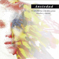 Mari Cruz Soriano - Ansiedad. Un Problema Con Dos Caras, Cerebro Y Mente. CD - Altri & Non Classificati