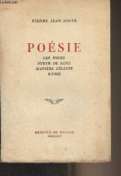 Poésie (Les Noces, Sueur De Sang, Matière Céleste, Kyrie) - Jouve Pierre Jean - 1964 - Autres & Non Classés