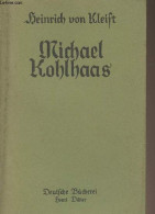 Michael Kohlhaas - "Deutsche Bücherei" - Von Kleist Heinrich - 1942 - Autres & Non Classés