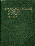 Dictionnaire Phraséologique De La Langue Russe - Livre En Russe. - Molotkov - 1987 - Ontwikkeling