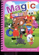 Magic Water Book Repeat To Use - Children's Cartoon Magic Water Painting - Stylo Absent. - Collectif - 0 - Linguistique