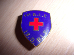 Insigne 1° BLE De La 13° Demi Brigade De La Légion Etrangère - Service De Santé - Services Médicaux