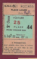 050324 - TICKET TRANSPORT CHEMIN DE FER - FRANCE SNCF Place Louée 2e Cl Place N°25 40 Frs - N°827.855 - Europe