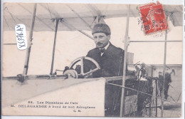 AVIATION- LES PIONNIERS DE L AIR- DELAGRANGE A BORD DE SON AEROPLANE - Aviatori
