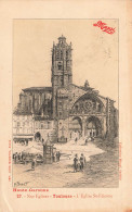 FRANCE - Haute Garonne - Nos églises - Toulouse - Vue Sur L'église St Etienne - Carte Postale Ancienne - Toulouse