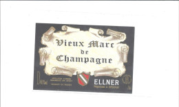 ETIQUETTE  CHAMPAGNE  CHARLES    ELLNER  VIEUX MARC DE CHAMPAGNE    EPERNAY        ////      RARE       A   SAISIR //// - Champan