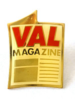 PINS MEDIAS VAL MAGAZINE /33NAT - Médias