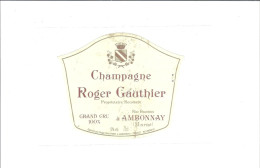 ETIQUETTE  CHAMPAGNE  ROGER GAUTHIER A AMBONNAY              ////      A   SAISIR //// - Champagner