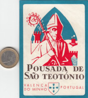 ETIQUETA - STICKER - LUGGAGE LABEL PORTUGAL  HOTEL POUSADA DE SAO TEOTONIO EN VALENÇA DO MINHO - Etiketten Van Hotels