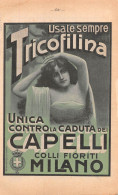 00028 "TRICOFILINA-UNICA CONTRO CADUTA DEI CAPELLI - COLLI FIORITI-MILANO" PUBBL. ANIMATO TRATTO DA PERIODICO CIRCA 1910 - Publicités