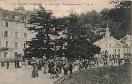 FRANCE - Uriage Les Bains - Vue De La Place De L'établissement Thermal - Animé - Carte Postale Ancienne - Sonstige & Ohne Zuordnung