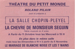 Billet D'entrée Au Théâtre Du Petit Monde " La Chèvre De Mr Seguin " - Biglietti D'ingresso