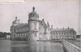 FRANCE - Le Château De Chantilly - Vue Générale Du Château - Vue De L'extérieur - Carte Postale Ancienne - Chantilly