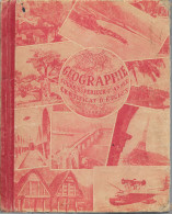 Géographie - Cours Supérieur 1ère Année Certificat D'Etudes 1938 Chez Hachette - 6-12 Years Old