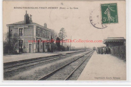 BOURGTHEROULDE THUIT HEBERT : La Gare - Très Bon état - Bourgtheroulde