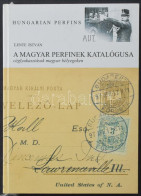 Lente István: A Magyar Perfinek Katalógusa, Céglyukasztások Magyar Bélyegeken / Hungarian Perfin Catalog (Budapest, 2007 - Altri & Non Classificati