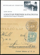 Lente István: A Magyar Perfinek Katalógusa, Céglyukasztások Magyar Bélyegeken / Hungarian Perfin Catalog (Budapest, 2007 - Otros & Sin Clasificación