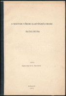 Kaptai Antal és Dr. Kiss István: A Magyar Városi Illetékbélyeg Katalógusa (Budapest, 1973) + Hugo Kolár: Katalog Známok  - Otros & Sin Clasificación