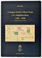Dán János: A Magyar Királyi Tábori Posta A II. Világháborúban. 1938-1948 Bp., 2011. Szerzői DVD Melléklettel Kiadói Papí - Other & Unclassified
