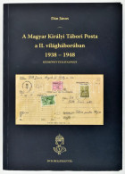 Dán János: A Magyar Királyi Tábori Posta A II. Világháborúban. 1938-1948 Bp., 2011. Szerzői DVD Melléklettel Kiadói Papí - Otros & Sin Clasificación