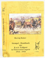 Herwig Rainer: Stempel Handbuch Der K.u.k Feldpost In Österreich -Ungarn 1914-1918 2. Auflage / Tábori Posta Bélyegzés K - Otros & Sin Clasificación