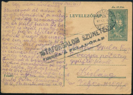 1944 18f Díjjegyes Levelezőlap "POSTAFORGALOM SZÜNETEL. VISSZA A FELADÓNAK" Bélyegzéssel - Sonstige & Ohne Zuordnung