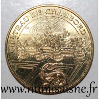 41 - CHAMBORD - CHATEAU ET SALAMANDRE - Monnaie De Paris - 2014 - 2014