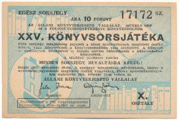 ~1967. "Állami Könyvterjesztő Vállalat XXV. Könyvsorsjátéka" X. Osztályú Egész Sorsjegye T:AU Sarokhajtások - Unclassified