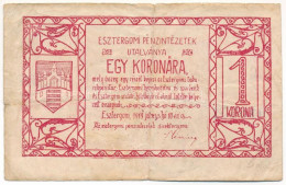 Esztergom 1919. Június 10. 1K "Esztergomi Pénzintézetek Utalványa" T:VG Kis Szakadás Adamo EST-1.1 - Sin Clasificación