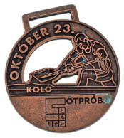 ~2010. "Koló ötpróba - Október 23. / Kolonics György Emlékfutás" Bronz Emlékérem Szalag Nélkül (~67x59mm) T:AU Patina - Non Classés