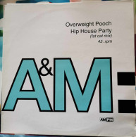 Overweight Pooch – Hip House Party - Maxi - 45 T - Maxi-Single