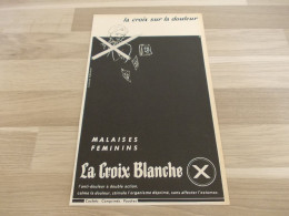 Reclame Advertentie Uit Oud Tijdschrift 1963- La Croix Blanche - Malaises Feminins - L'anti-douleur - Publicités