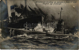 ** T3 Die Heimtückische Vernichtung Des Deutschen U-Bootes 14 Durch Bewaffnete Engl. Fischdampfer / WWI German Navy (Kai - Non Classificati
