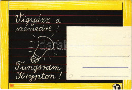 ** T2 Vigyázz A Szemedre! Tungsram Krypton Izzó Reklámlapja / Hungarian Light Bulb Advertisement Postcard S: Macskássy - Unclassified