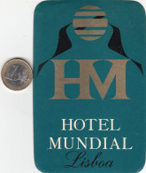 ETIQUETA - STICKER - LUGGAGE LABEL PORTUGAL HOTEL MUNDIAL EN LISBOA - Etiketten Van Hotels