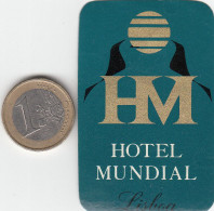 ETIQUETA - STICKER - LUGGAGE LABEL PORTUGAL HOTEL MUNDIAL EN LISBOA - Etiketten Van Hotels