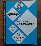 L'Expert Automobile Fiat 125 N°39 Décembre 1968 Revue Technique Fiat 125 - Transport