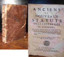 ANONYME - ANCIENS ET NOUVEAUX STATUTS DE LA VILLE ET CITE DE BORDEAUX - 1701-1800