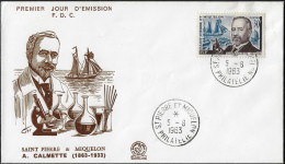 Saint Pierre & Miquelon SPM 1963 Y&T 368. FDC. Albert Calmette, Vaccination Contre La Tuberculose Grâce Au BCG - Malattie