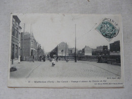 TRES RARE - 59 NORD - WATTRELOS : Rue Carnot - Passage à Niveau Du Chemin De Fer - Wattrelos