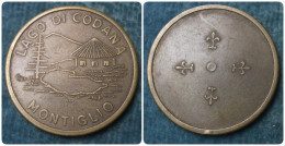 M_p> Gettone " LAGO DI CODANA - MONTIGLIO " In Provincia Di Asti - Altro Lato Con 4 Gigli - Bronzo - Monedas/ De Necesidad