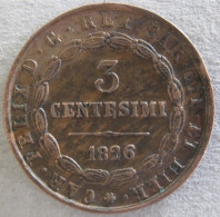 Sardaigne 3 Centesimi 1826 L Torino,  Tête D'aigle, Carlo Felice, Superbe - Piémont-Sardaigne-Savoie Italienne