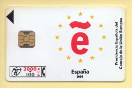 Télécarte : Espagne : TELEFONICA / Prédidencia Espanola Del Consejo De La Union Europea - Commemorative Advertisment
