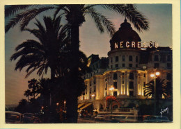 06. NICE – La Promenade Des Anglais Et Le Négresco La Nuit (voir Scan Recto/verso) - Nice La Nuit