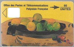 CARTE-PUCE-POLYNESIE-PF5 -Sans Puce Avec Logement-60U-05/91-GAUGUIN-Les ORANGES-TBE-RARE - Polinesia Francesa