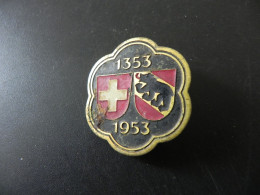 Old Badge Schweiz Suisse Svizzera Switzerland - 600 Jahre Bern Im Bund Der Eidgenossenschaft 1953 - Sin Clasificación